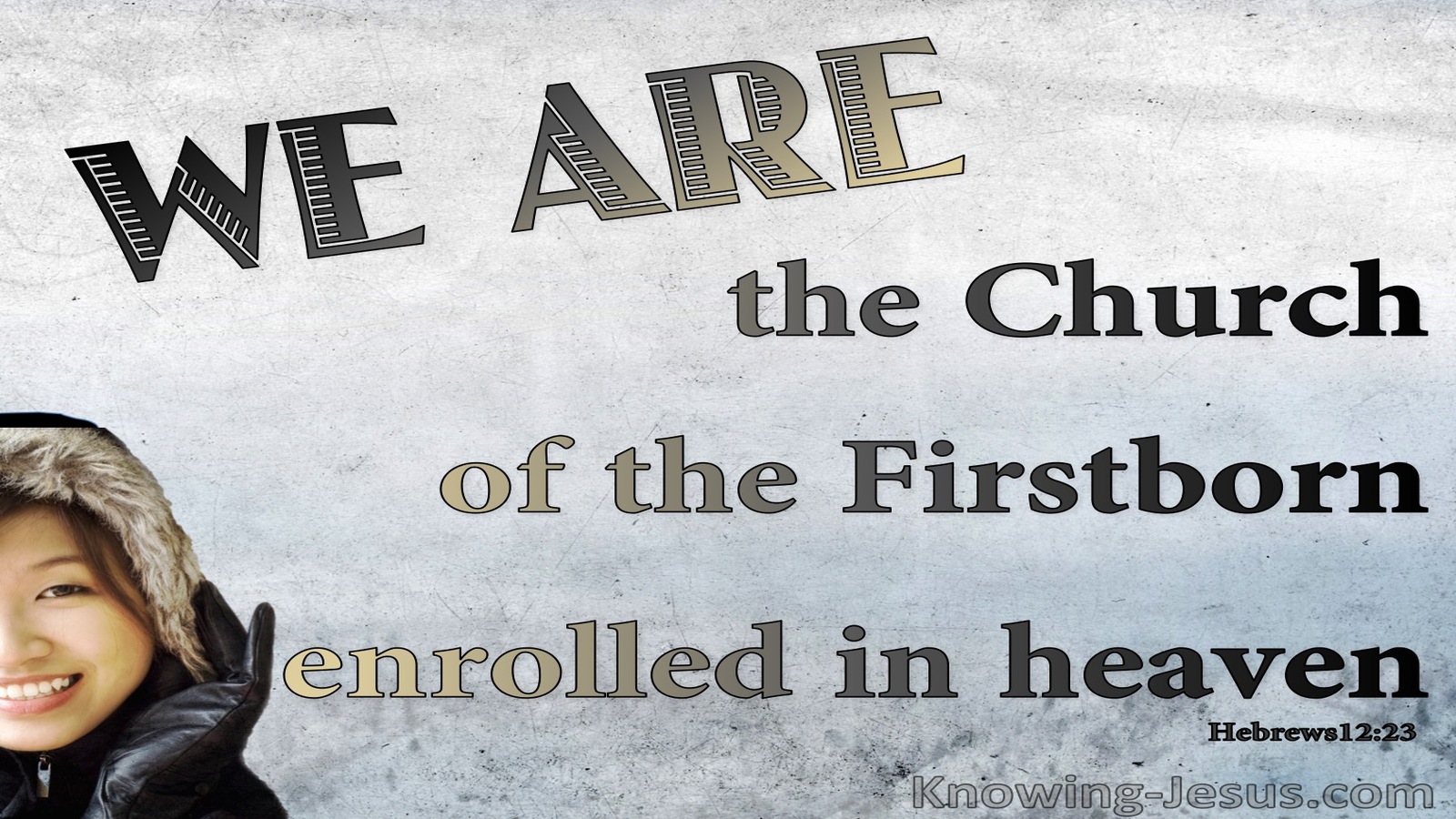 Hebrews 12:23 Church Of The Firstborn (gray)